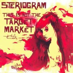 Steriogram : This Is Not the Target Market